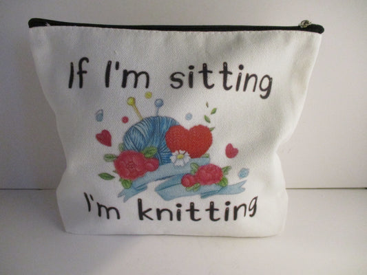 Knitters bag - If I'm sitting I'm knitting